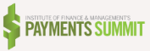Institute of Finance and Management's Payments Summit
