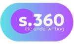 s.360 life underwriting SaaS